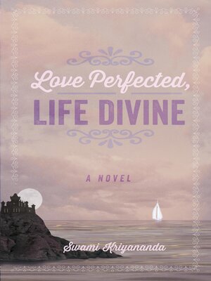 cover image of Love Perfected, Life Divine